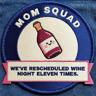 WE'VE RESCHEDULED WINE NIGHT ELEVEN TIMES.